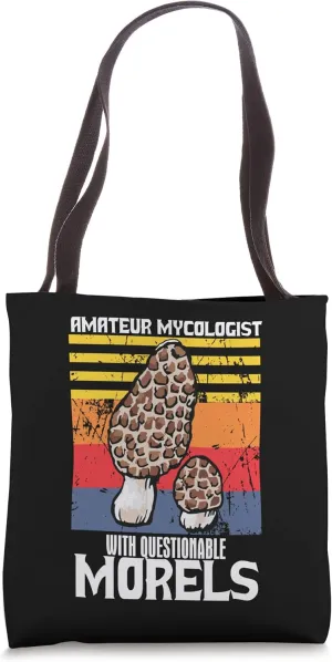 Amateur Mycologist With Questionable Morels, Mushroom Tote Bag