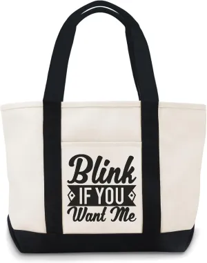 Blink If You Want Me Canvas Tote Bag Large Canvas Bag Lightweight Reusable Grocery Shopping Cloth Bags