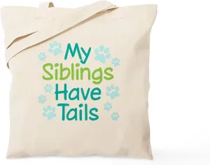 CafePress My Siblings Have Tails Tote Bag Reusable Natural Beige Canvas Shopping Bag