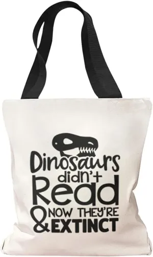 Canvas Tote Reusable Shopping Bag Dinosaurs Didn'T Read & Now They'Re Extinct Back to School Fun
