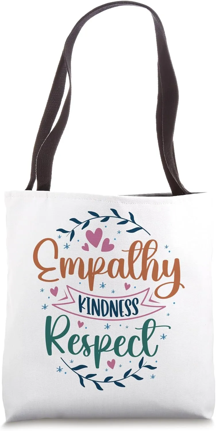 Empathy Kindness Respect, Anti Bullying, Inspirational Tote Bag