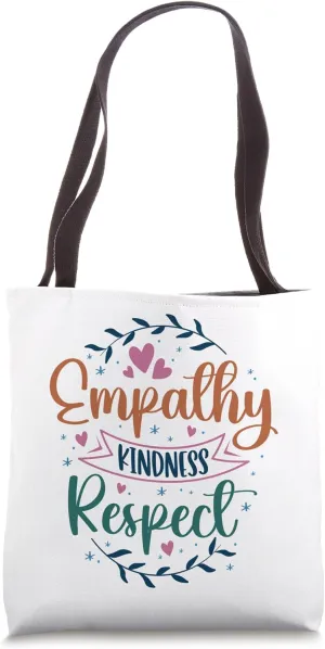 Empathy Kindness Respect, Anti Bullying, Inspirational Tote Bag