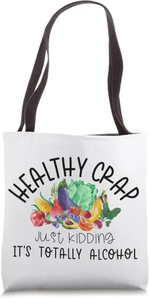 Healthy Crap Just Kidding Its Alcohol Trendy Canvas Tote Bag Tote Bag