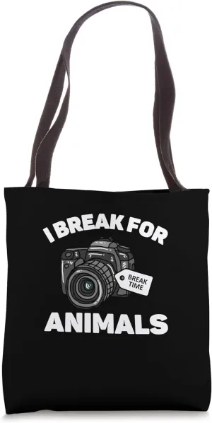 I Break For Animals Cameraman Wildlife Documentarian Tote Bag