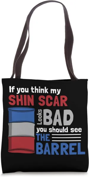 If You Think My Shin Scar See Barrel - Western Horse Racing Tote Bag