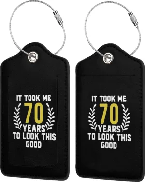 It Took Me 70 Years to Look This Good Leather Baggage Bag Luggage Tags with Stainless Steel Loop and Privacy Cover