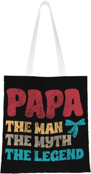 Papa The Man The Myth The Legend Tote Bag for Women Canvas Shopping Bags Reusable Large Capacity Casual Shoulder Handbags Grocery Bags