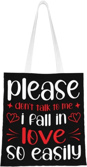Please Don t Talk To Me I Fall In Love So Easily Tote Bag for Women Canvas Shopping Bags Reusable Large Capacity Casual Shoulder Handbags Grocery Bags