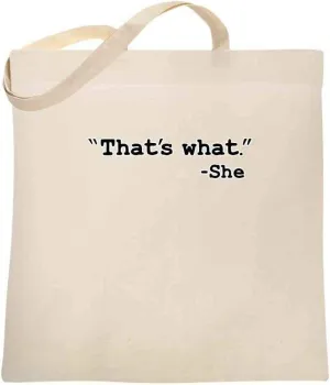 Thats What She Said Shopping Bags Canvas Tote Bag