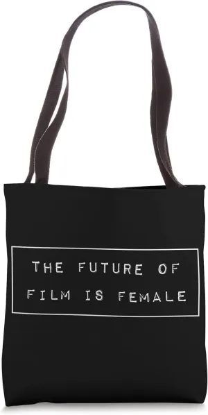 The Future of Film is Female Feminist Filmmaker Women Girls Tote Bag