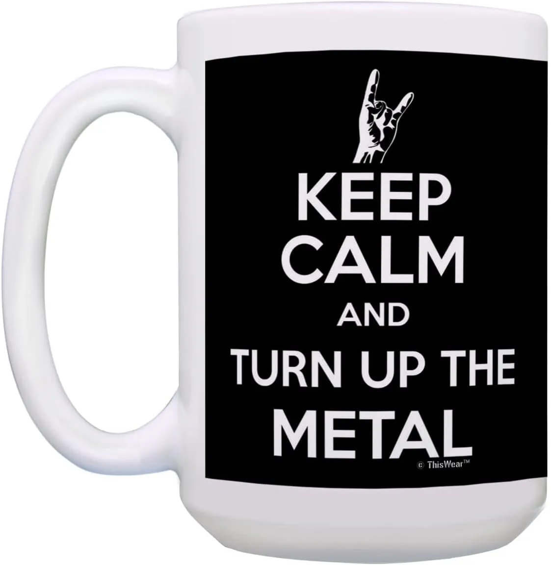 ThisWear Rock Musician Gift For Men Keep Calm Turn Up Metal 15oz Ceramic Coffee Mug with Handle