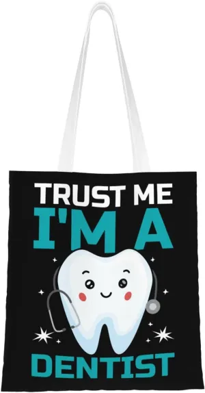 Trust Me I'm A Dentist Tote Bag for Women Canvas Shopping Bags Reusable Large Capacity Casual Shoulder Handbags Grocery Bags DIY Gift Bags